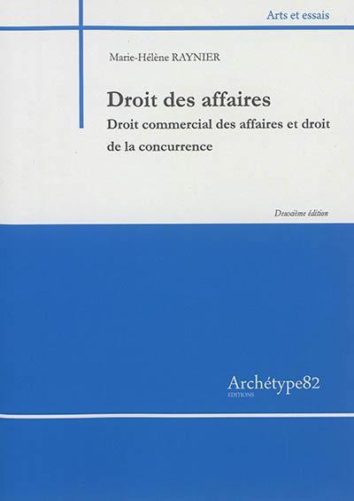 Droit des affaires : droit commercial des affaires et droit de la concurrence