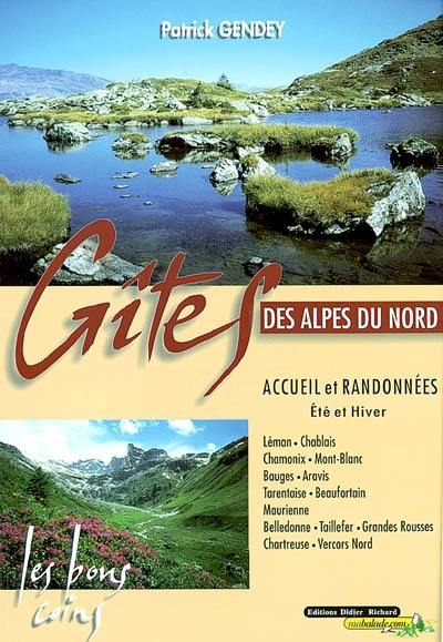 Gîtes des Alpes du nord : les bons coins : accueil et randonnées, été et hiver