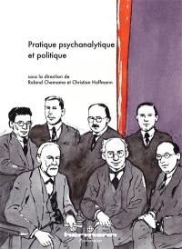 Pratique psychanalytique et politique