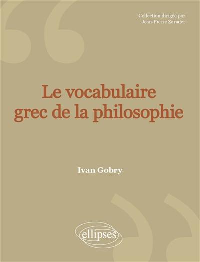 Le vocabulaire grec de la philosophie