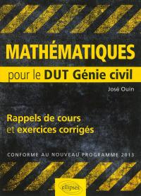 Mathématiques : rappels de cours & exercices corrigés pour le DUT génie civil : conforme au nouveau programme 2013