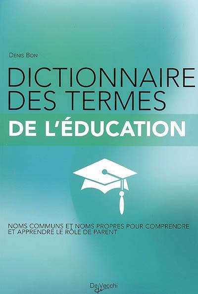 Dictionnaire des termes de l'éducation