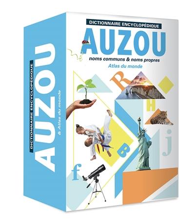 Dictionnaire encyclopédique Auzou : noms communs & noms propres : & atlas du monde