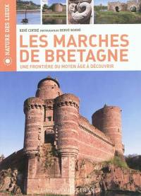 Les marches de Bretagne : une frontière du Moyen Age à découvrir