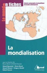 La mondialisation : genèse, acteurs et enjeux