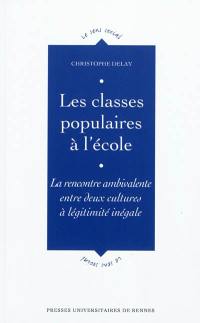 Les classes populaires à l'école : la rencontre ambivalente entre deux cultures à légitimité inégale