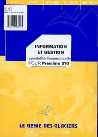 Information et gestion pour 1re STG spécialité communication