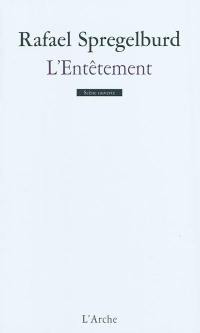 Heptalogie de Hieronymus Bosch : septième volet. L'entêtement