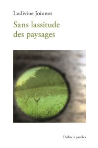 Sans lassitude des paysages