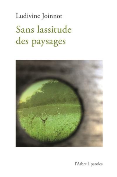 Sans lassitude des paysages