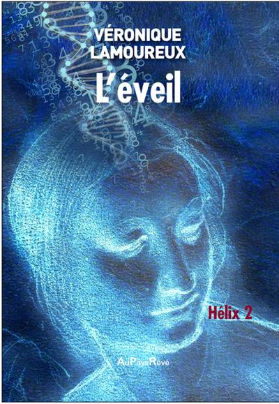 L'éveil. Vol. 2. Hélix