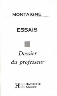 Essais, Montaigne : dossier du professeur