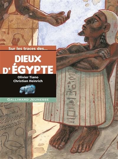 Sur les traces des dieux d'Egypte