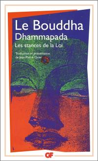 Le Bouddha Dhammapada : les stances de la loi