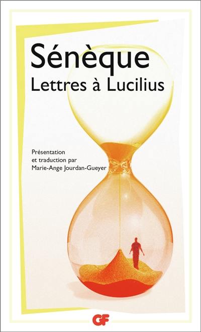 Lettres à Lucilius : 1 à 29, (Livres I à III)