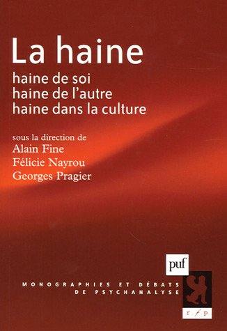 La haine : haine de soi, haine de l'autre, haine dans la culture