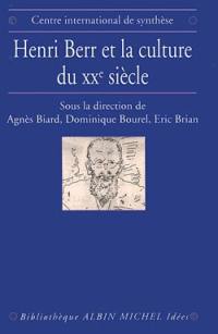 Henri Berr et la culture du XXe siècle : histoire, science et philosophie : actes du colloque international, 24-26 octobre 1994, Paris