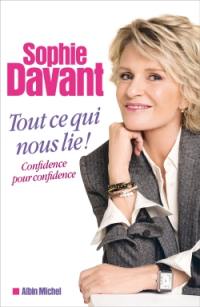 Tout ce qui nous lie ! : confidence pour confidence