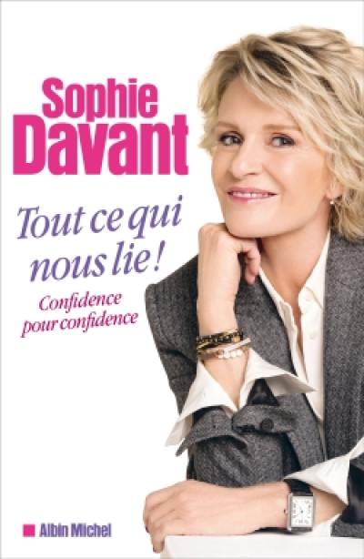 Tout ce qui nous lie ! : confidence pour confidence