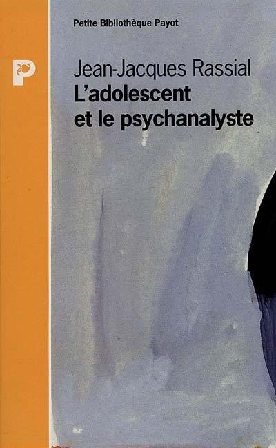 L'adolescent et le psychanalyste