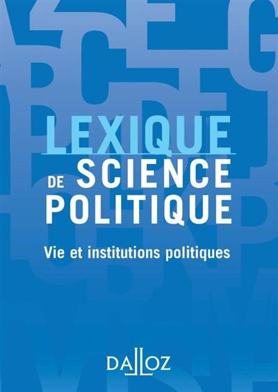 Lexique de science politique : vie et institutions politiques