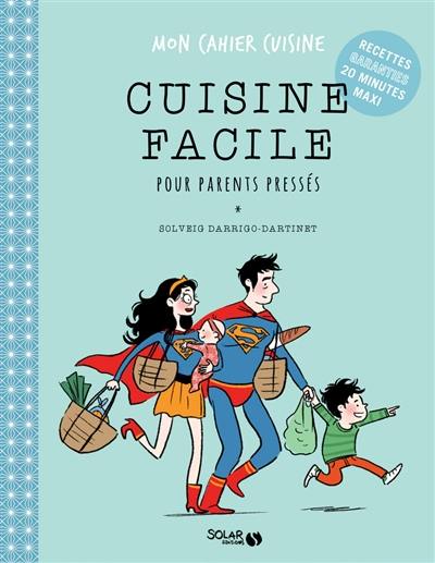 Cuisine facile pour parents pressés