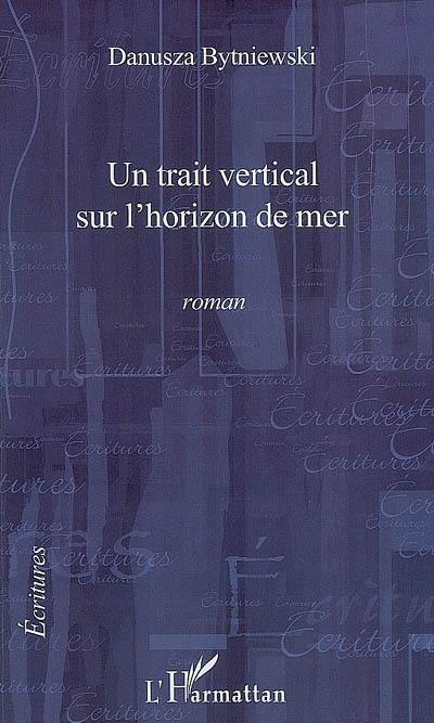 Un trait vertical sur l'horizon de mer