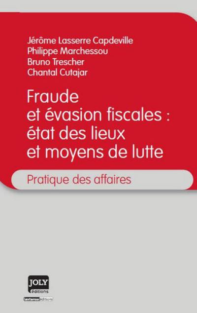 Fraude et évasion fiscales : état des lieux et moyens de lutte