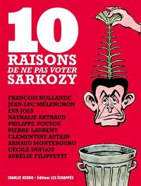 10 raisons de ne pas voter Sarkozy