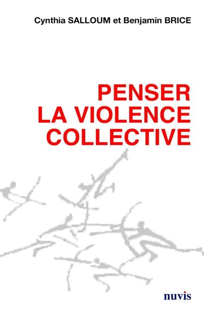 Penser la violence collective