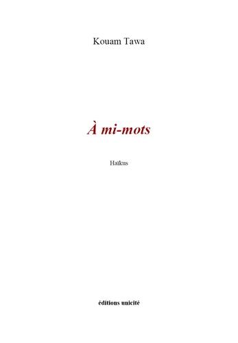 A mi-mots : haïkus