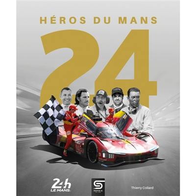 24 héros du Mans