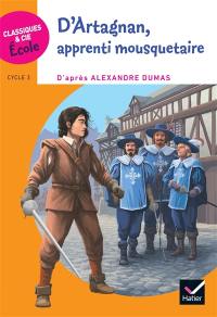 D'Artagnan, apprenti mousquetaire : cycle 3