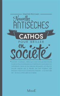 Nouvelles antisèches cathos pour briller en société