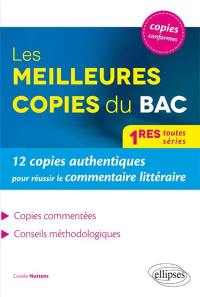 Les meilleures copies du bac, 1res toutes séries : 12 copies authentiques pour réussir le commentaire littéraire