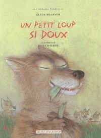 Un petit loup si doux