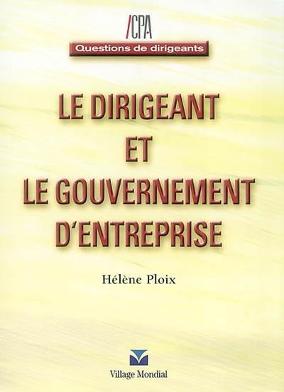 Le dirigeant et le gouvernement d'entreprise