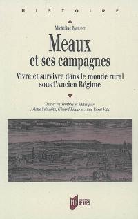 Meaux et ses campagnes : vivre et survivre dans le monde rural sous l'Ancien Régime