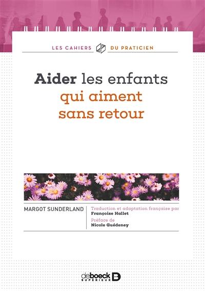 Aider les enfants qui aiment sans retour