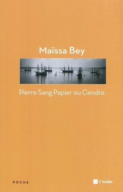 Pierre, sang, papier ou cendre