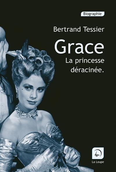 Grace : la princesse déracinée