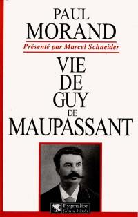 Vie de Guy de Maupassant