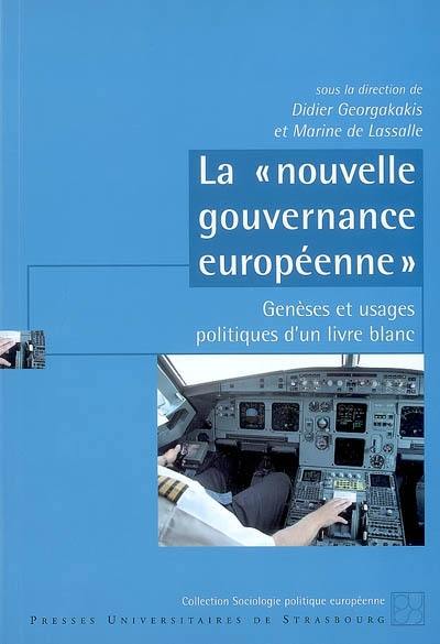 La nouvelle gouvernance européenne : genèses et usages politiques d'un livre blanc