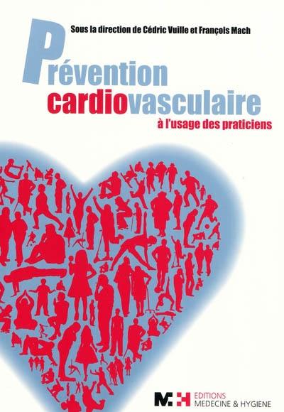 Prévention cardiovasculaire à l'usage des praticiens