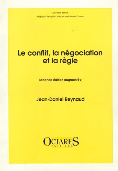 Le conflit, la négociation et la règle