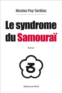 Le syndrome du samouraï