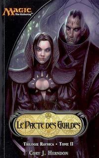 Ravnica. Vol. 2. Le pacte des Guildes