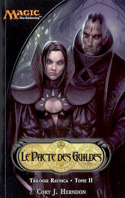 Ravnica. Vol. 2. Le pacte des Guildes