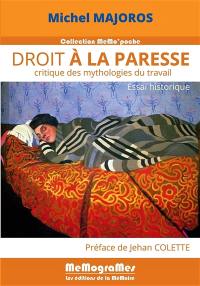 Droit à la paresse : critique des mythologies du travail : essai historique