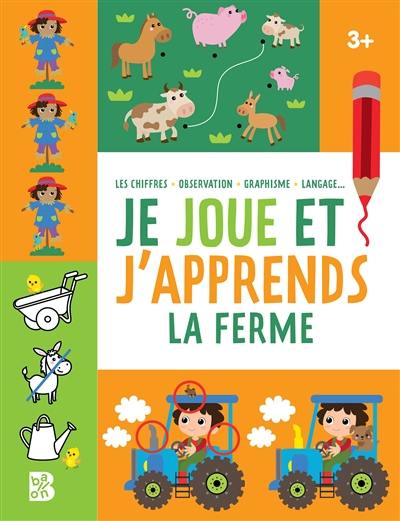 La ferme : je joue et j'apprends, 3+ : les chiffres, observation, graphisme, langage...